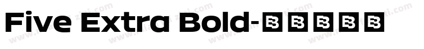 Five Extra Bold字体转换